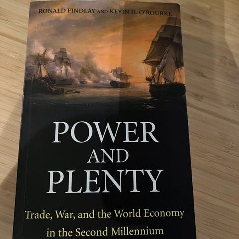 Power and Plenty: Trade, War, and the World Economy in the Second Millennium