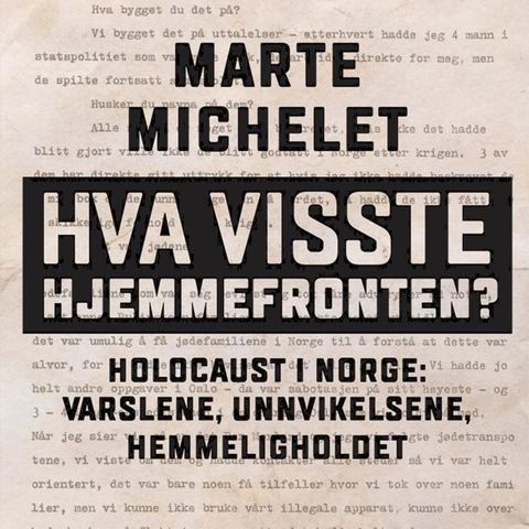 Marte Michelet; Hva visste hjemmefronten? Holocaust i Norge. + div. andre bøker