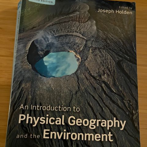 An Introduction to Physical Geography and the Environment