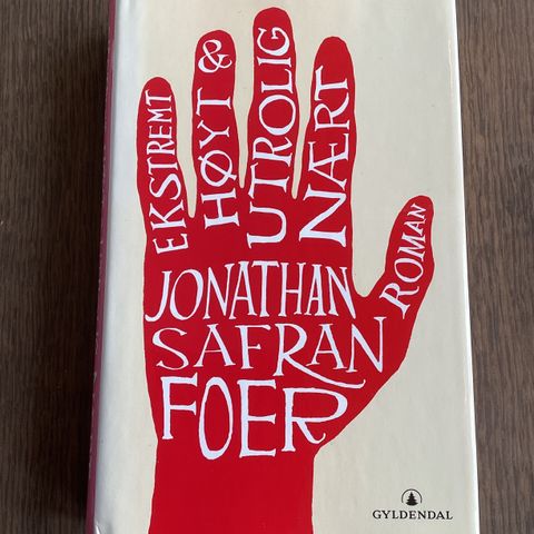 Jonathan Safran Foer, Ekstremt høyt & utrolig nært