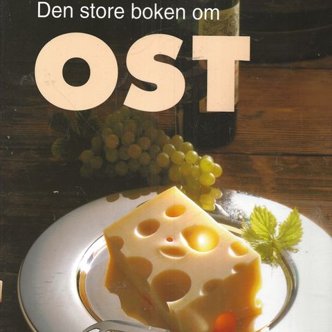 Den store boken om ost  - Wennergren Cappelen AS 1993