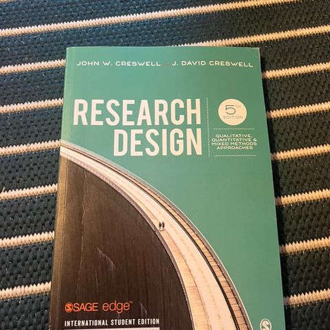 Research Design - Qualitative, Quantitative, and Mixed Methods Approaches