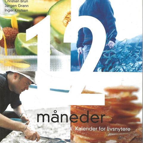 Hege Barnholt mfl.  12 måneder - Kalender for livsnytere - Gyldendal Fakta 2001