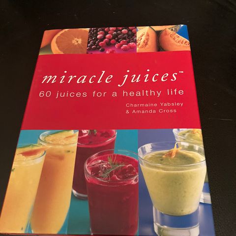 Miracle juices-60 juices for a healthy life