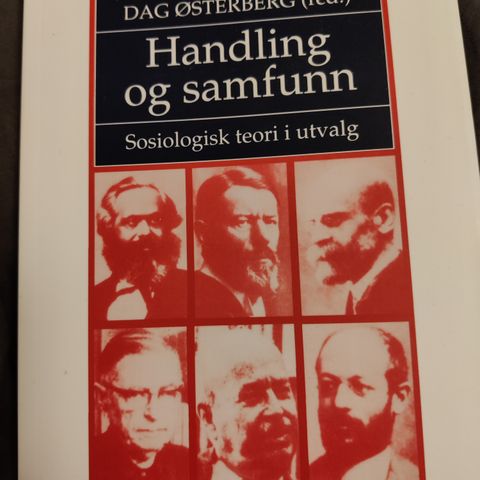 Handling og samfunn- sosiologisk teori i utvalg