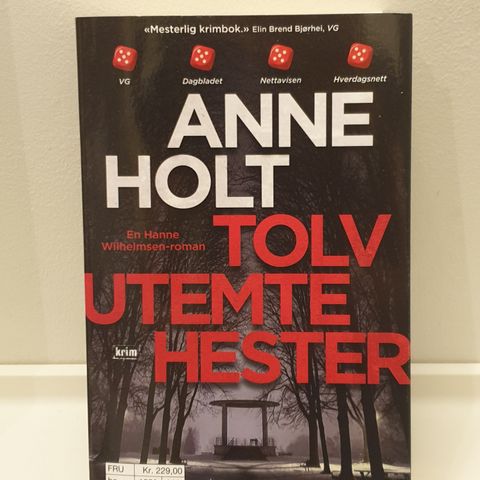 "TOLV UTEMTE HESTER" av Anne Holt