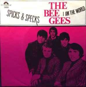 BEE GEES  -  SPICKS & SPECKS/I AM THE WORLD