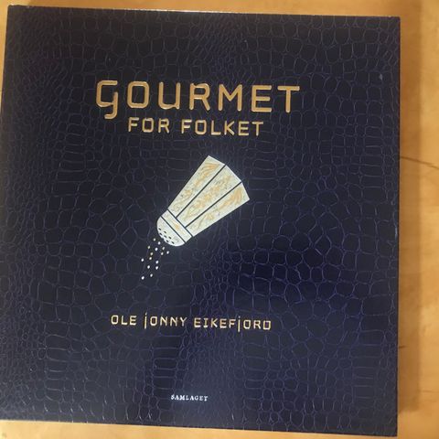 Gourmet for folket ,  Ole Jonny Eikefjord