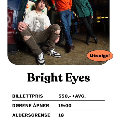 Bright Eyes billett ønskes kjøpt