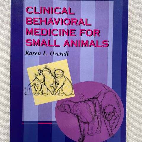 Karen L. Overall, "Clinical Behavior Medicine for Small Animals"