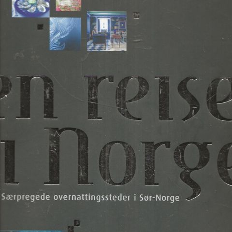 En reise i Norge - særpregede overnattinssteder i Sær-Norge - Kom 2001