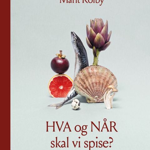 "Hva og når skal vi spise?" av Marit Kolby