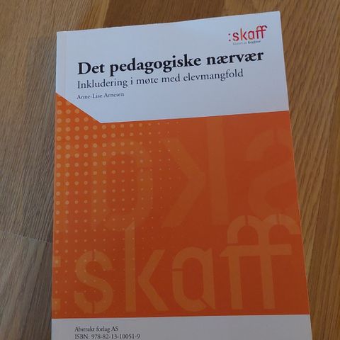 Det pedagogiske nærvær. Inkludering i møte med elevmangfold - Arnesen