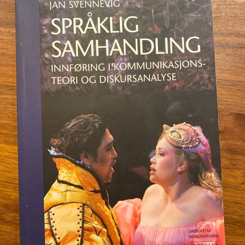 Språklig samhandling. Innføring i kommunikasjonsteori og diskursanalyse