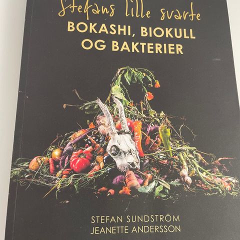 Stefans lille svarte - bok om bokashi, biokull og bakterier