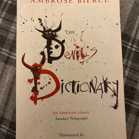 THE DEVIL'S DICTIONARY - Ambrose Bierce