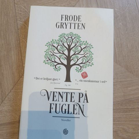 Frode Grytten, Vente på fuglen