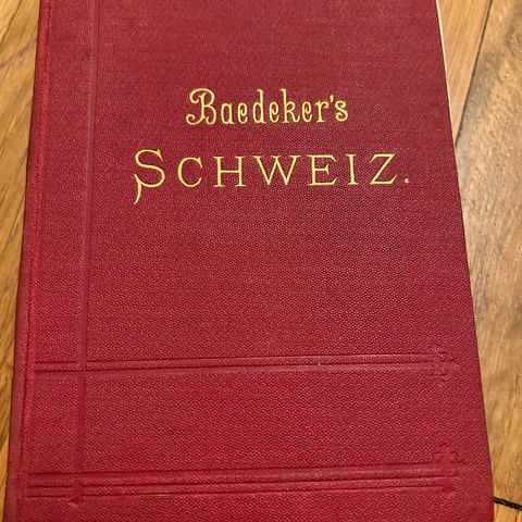 1898 - Baedeker’s Schweiz - Handbuch fur reisende