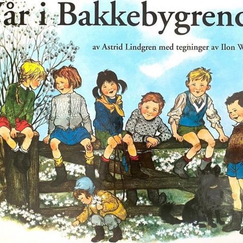 Vår i Bakkebygrenda. Fra 3 år. Barnebøker Astrid Lindgren