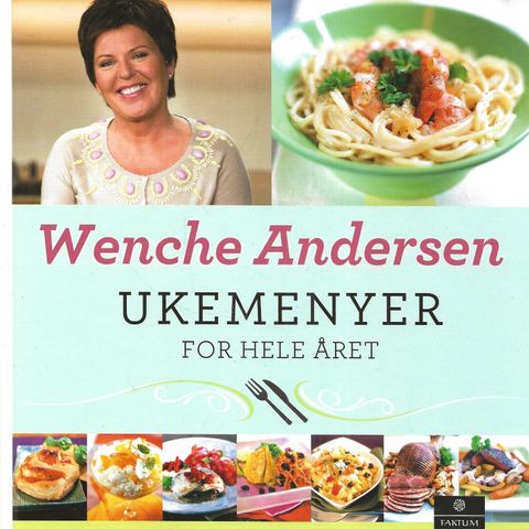 Wenche Andersen: UKEMENYER FOR HELE ÅRET - Faktum 2011