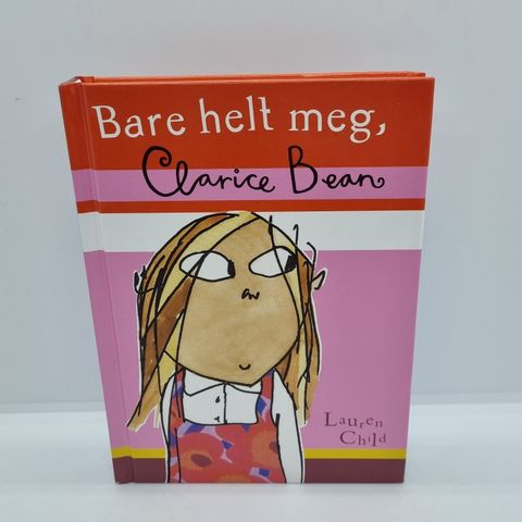 Bare helt meg, Clarice Bean - Lauren Child