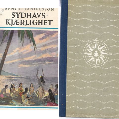 Bengt Danielsson: Sydhavskjærlighet - Gyldendal reisebibliotek 1958