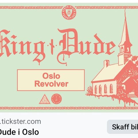 Konsertbilletter til King Dude, Revolver i Oslo