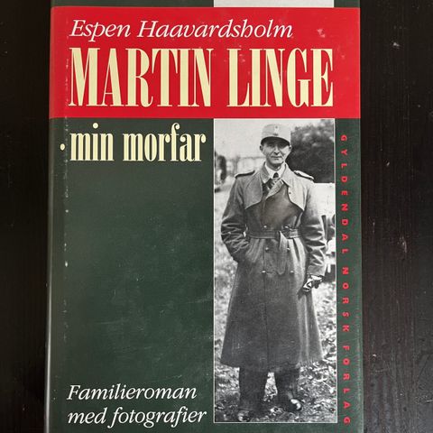 Espen Haavardsholm - Martin Linge - min morfar. Familieroman med fotografier