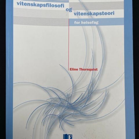 Eline Thornquist - vitenskapsfilosofi og vitenskapsteori for helsefag