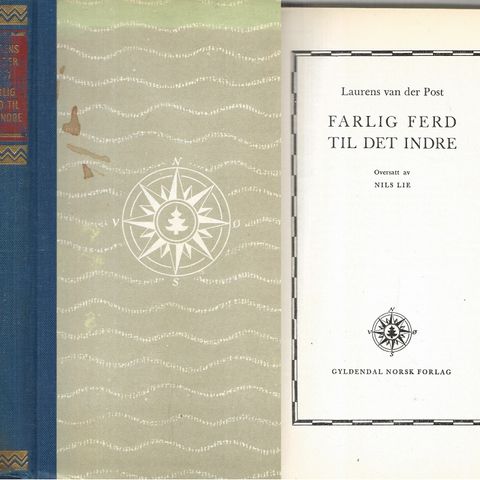 Laurens van der Post: Farlig ferd til det indre - Hjemmets reisebibliotek 1956