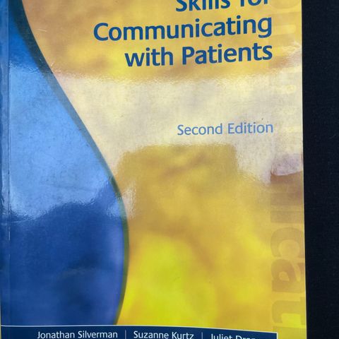 J Silverman. S Kurtz. J Draper. Skills for communication with patients.