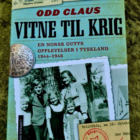 Vitne til Krig. En Norsk Gutts Opplevelser i Tyskland 1944-1946