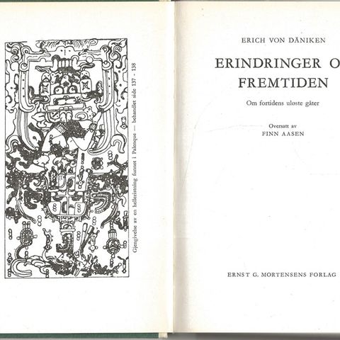 Erich von Däniken: Erindringer om fremtiden - om fortidens uløste gåter