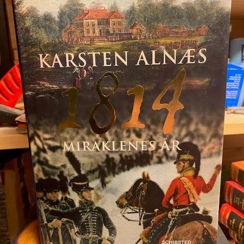 Karsten Alnæs - 1814-miraklenes år