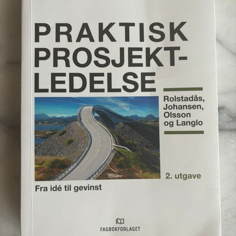 Praktisk prosjektledelse - fra idé til gevinst