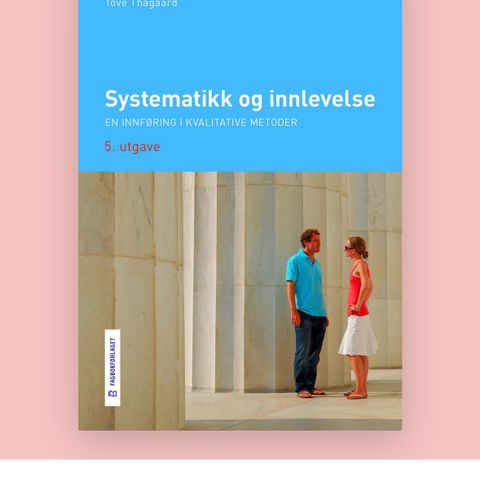 Systematikk og innlevelse - En innføring i kvalitative metoder