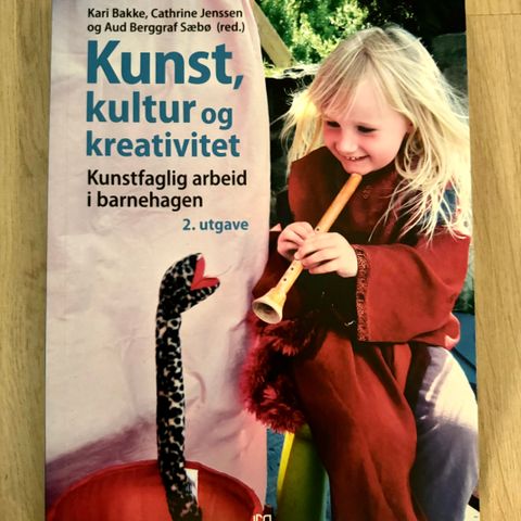 Kunst, kultur og kreativitet - kunstfaglig arbeid i barnehagen