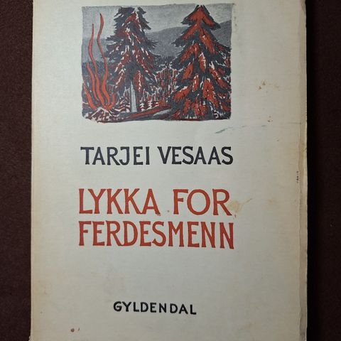 Tarjei Vesaas --- Lykka for ferdesmenn (1949)