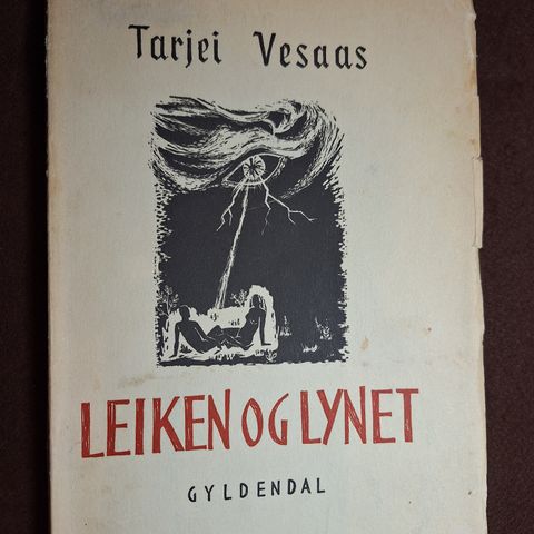 Tarjei Vesaas --- Leiken og lynet (1947)