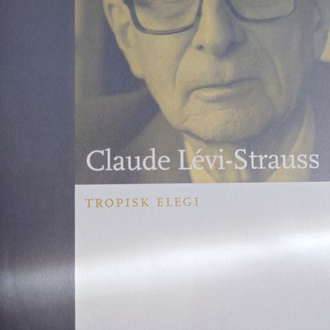 Claude Levy-Strauss - Tropisk elegi