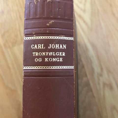 Carl - Johan tronfølger og konge