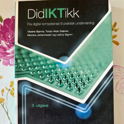 DidIKTikk, fra digitak kompetanse til praktisk undervisning