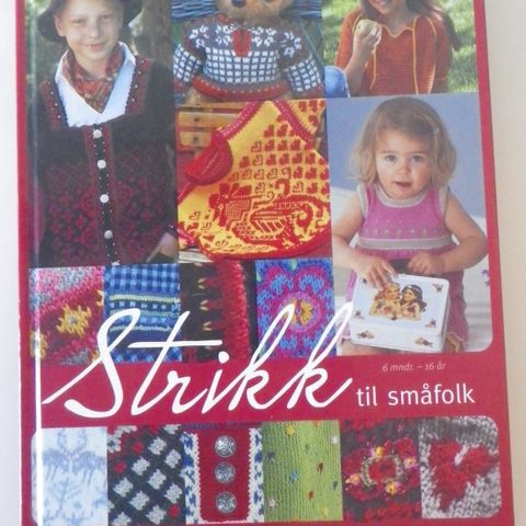 Strikk til småfolk - 6 måneder til 16 år - strikkebøker - som ny