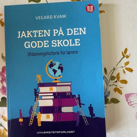 Jakten på den gode skole, utdanningshistorie for lærere