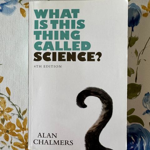 What is this thing called science? - Alan Chalmers