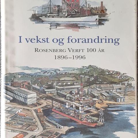 Rosenberg verft 100 år I vekst og forandring