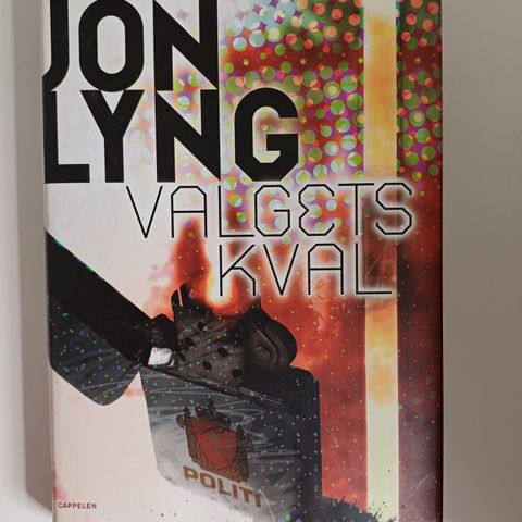 Valgets kval: politisk thriller  Av  Jon Lyng