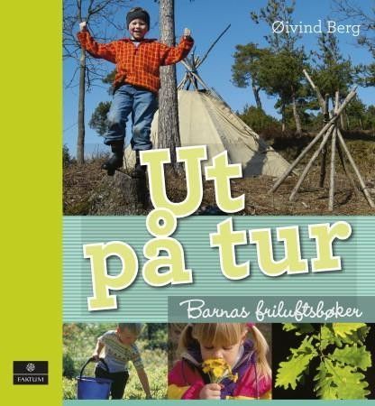 Ut på tur - Barnas friluftsbok