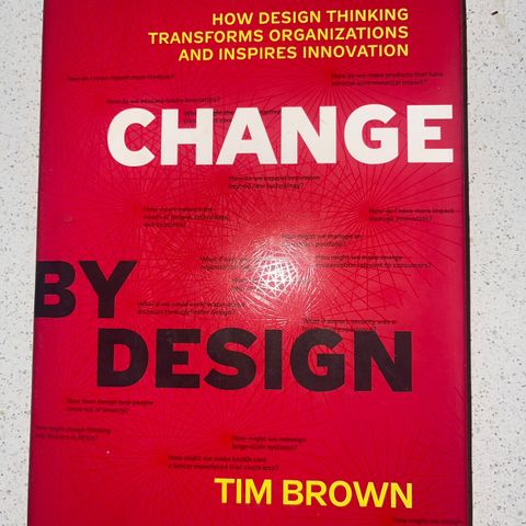 « Change by Design » - Tim Brown