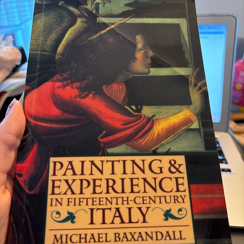 Painting and Experience in Fifteenth-century Italy - Michael Baxandall